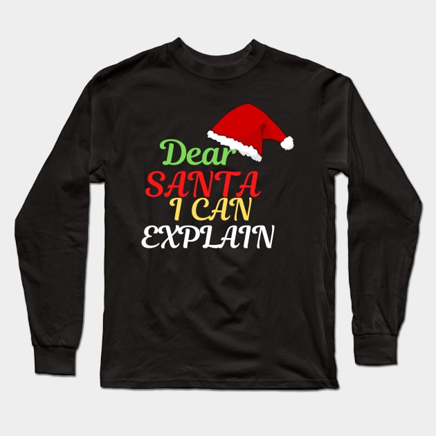 dear santa i can explain Long Sleeve T-Shirt by Gunung Rinjani